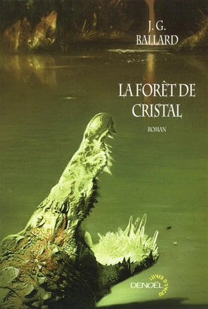 La forêt de cristal - J.G. Ballard