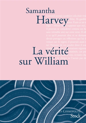 La vérité sur William - Samantha Harvey