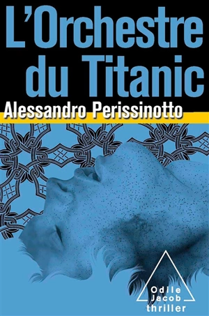 L'orchestre du Titanic - Alessandro Perissinotto