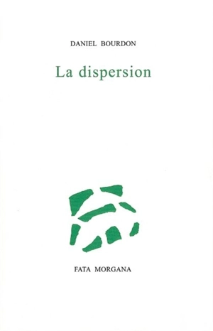 La dispersion - Daniel Bourdon