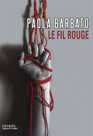 Le fil rouge - Paola Barbato