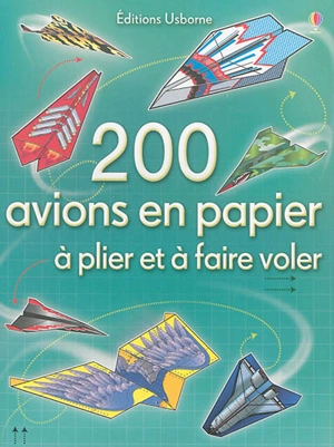 200 avions en papier : à plier et à faire voler - Andy Tudor