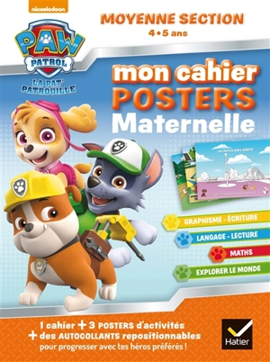 La Pat' Patrouille : mon cahier posters maternelle moyenne section, 4-5 ans - Nickelodeon