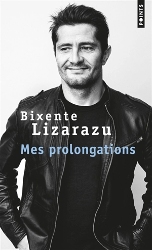 Mes prolongations - Bixente Lizarazu