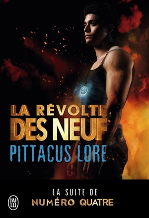 La révolte des neuf - Pittacus Lore