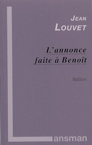 L'annonce faite à Benoît - Jean Louvet