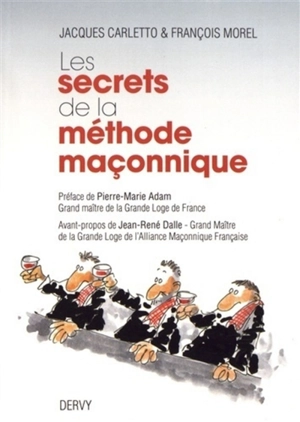 Les secrets de la méthode maçonnique - Jacques Carletto