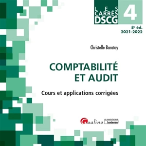 Comptabilité et audit : cours et applications corrigées : 2021-2022 - Christelle Baratay