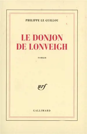 Le Donjon de Lonveigh - Philippe Le Guillou