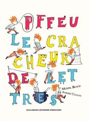 Pffeu : le cracheur de lettres - Muriel Bloch