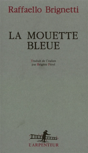 La mouette bleue - Raffaello Brignetti