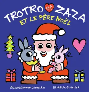 Trotro et Zaza. Vol. 17. Trotro et Zaza et le Père Noël - Bénédicte Guettier