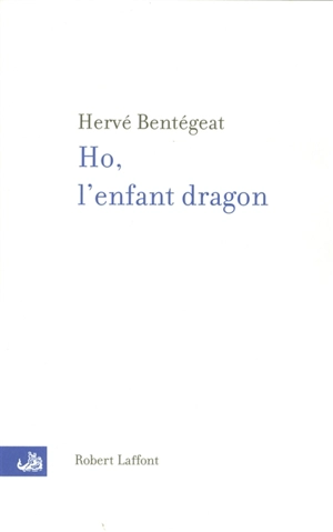 Ho, l'enfant dragon - Hervé Bentégeat