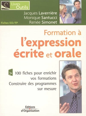 Formation à l'expression écrite et orale : 100 fiches - Jacques Laverrière