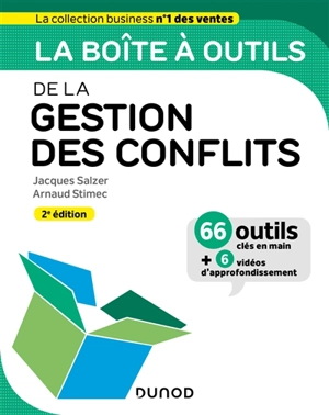 La boîte à outils de la gestion des conflits : 66 outils clés en main + 6 vidéos d'approfondissement - Jacques Salzer