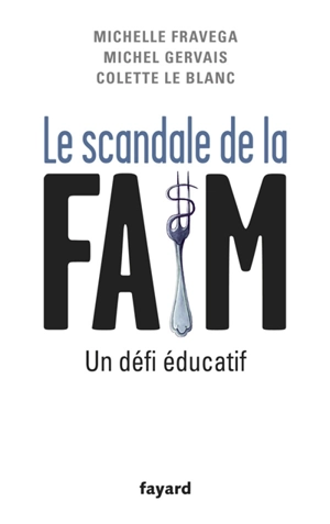 Le scandale de la faim : un défi éducatif - Michelle Fravega