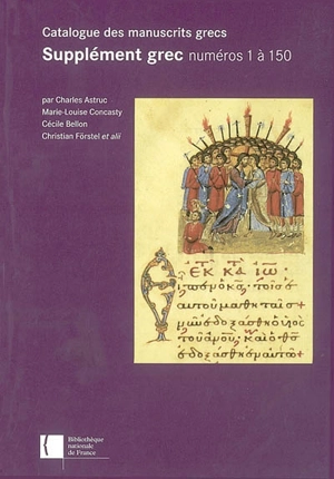 Catalogue des manuscrits grecs. Supplément grec, numéros 1 à 150 - Bibliothèque nationale de France. Département des manuscrits