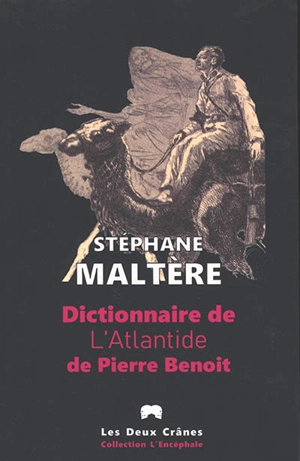 Dictionnaire de L'Atlantide de Pierre Benoit - Stéphane Maltère