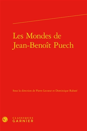 Les mondes de Jean-Benoît Puech