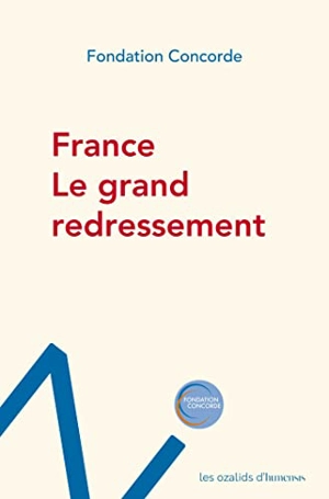 France, le grand redressement - Fondation Concorde