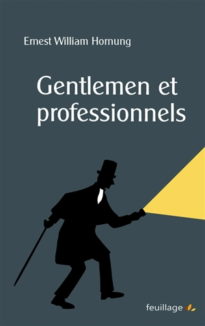 Gentlemen et professionnels - Ernest William Hornung