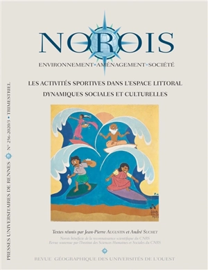 Norois, n° 258. Les activités sportives dans l'espace littoral : dynamiques sociales et culturelles