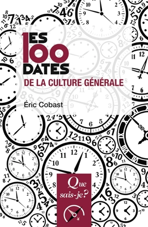 Les 100 dates de la culture générale - Eric Cobast
