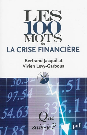 Les 100 mots de la crise financière - Bertrand Jacquillat