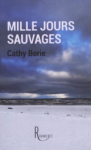 Mille jours sauvages - Cathy Borie