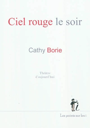 Ciel rouge le soir - Cathy Borie