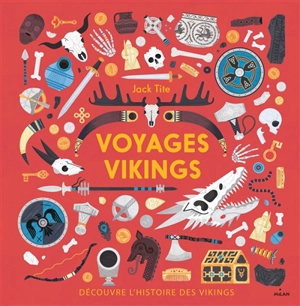 Voyages vikings : découvre l'histoire des Vikings - Jack Tite
