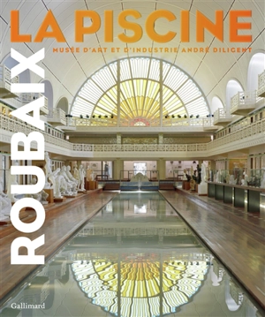 Roubaix, La Piscine : Musée d'art et d'industrie André Diligent - La Piscine-Musée d'art et d'industrie André Diligent (Roubaix, Nord)