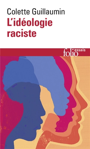 L'idéologie raciste : genèse et langage actuel - Colette Guillaumin