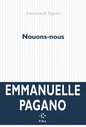 Nouons-nous - Emmanuelle Pagano