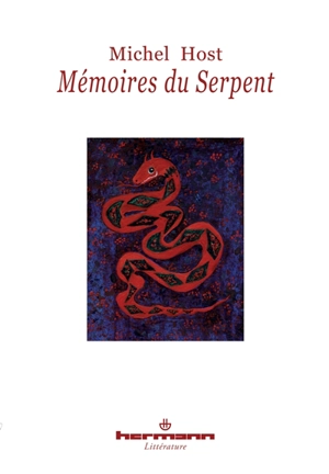 Mémoires du Serpent : recueillis par le frère Paphnuce de l'Ordre de saint Zozime & mis à jour par Edmund Orpington et son assistante - Michel Host