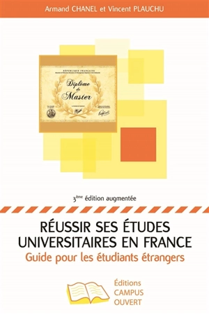 Réussir ses études universitaires en France : guide pour les étudiants étrangers - Armand Chanel