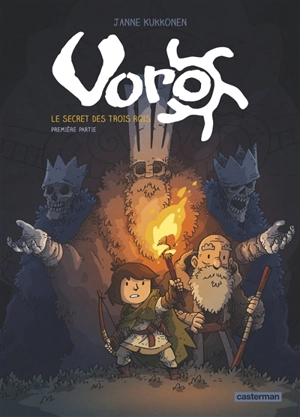 Voro. Vol. 1. Le secret des trois rois. Première partie - Janne Kukkonen