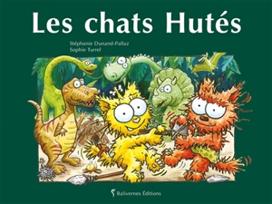 Les chats Hutés - Stéphanie Dunand-Pallaz