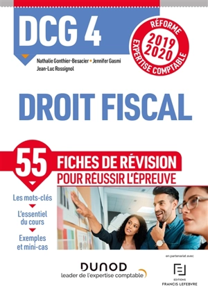 DCG 4, droit fiscal : 55 fiches de révision pour réussir l'épreuve : réforme expertise comptable 2019-2020 - Nathalie Gonthier-Besacier