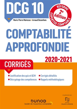 DCG 10, comptabilité approfondie : corrigés : réforme expertise comptable, 2020-2021 - Marie-Pierre Mairesse