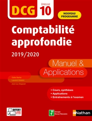 Comptabilité approfondie, DCG épreuve 10 : manuel & applications 2019-2020 : nouveau programme - Odile Barbe-Dandon