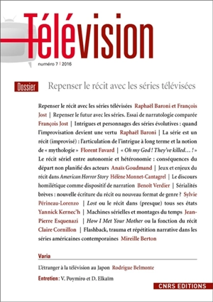 Télévision, n° 7. Repenser le récit avec les séries télévisées