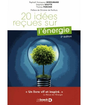 20 idées reçues sur l'énergie - Raphaël Homayoun Boroumand