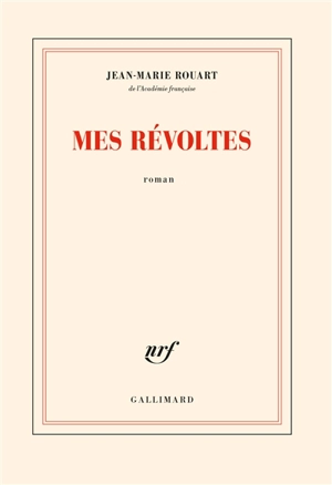 Mes révoltes - Jean-Marie Rouart