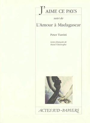 J'aime ce pays. L'amour à Madagascar - Peter Turrini