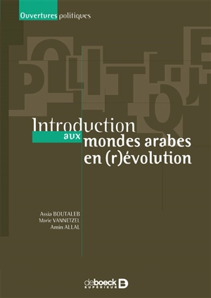 Introduction aux mondes arabes en (r)évolution - Assia Boutaleb