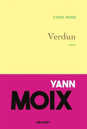 Au pays de l'enfance immobile. Vol. 3. Verdun - Yann Moix