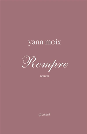 Rompre - Yann Moix