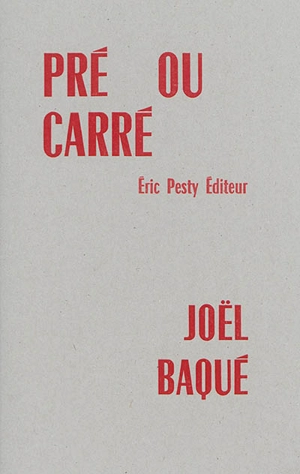 Pré ou carré - Joël Baqué