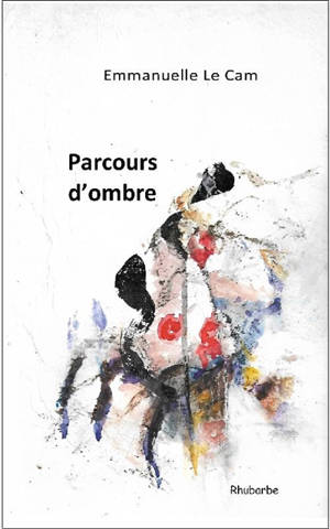 Parcours d'ombre - Emmanuelle Le Cam